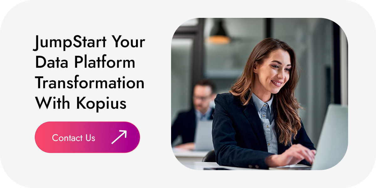 JumpStart Your Data Platform Transformation With Kopius