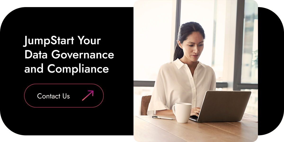 JumpStart Your Data Governance and Compliance